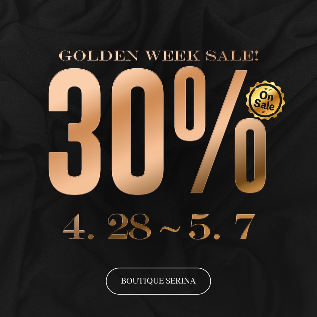 ✨ BOUTIQUE SERINA GOLDEN WEEK SALE！30% OFF セール中✨