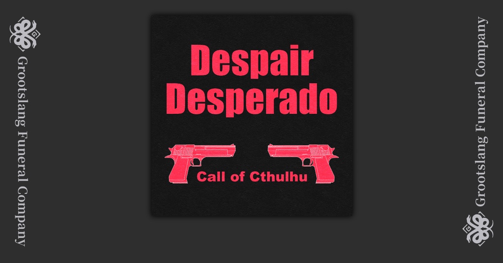 【非公開中】Despair Desperado