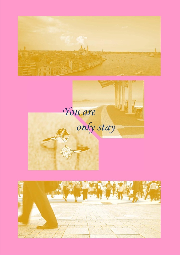 You are only stay