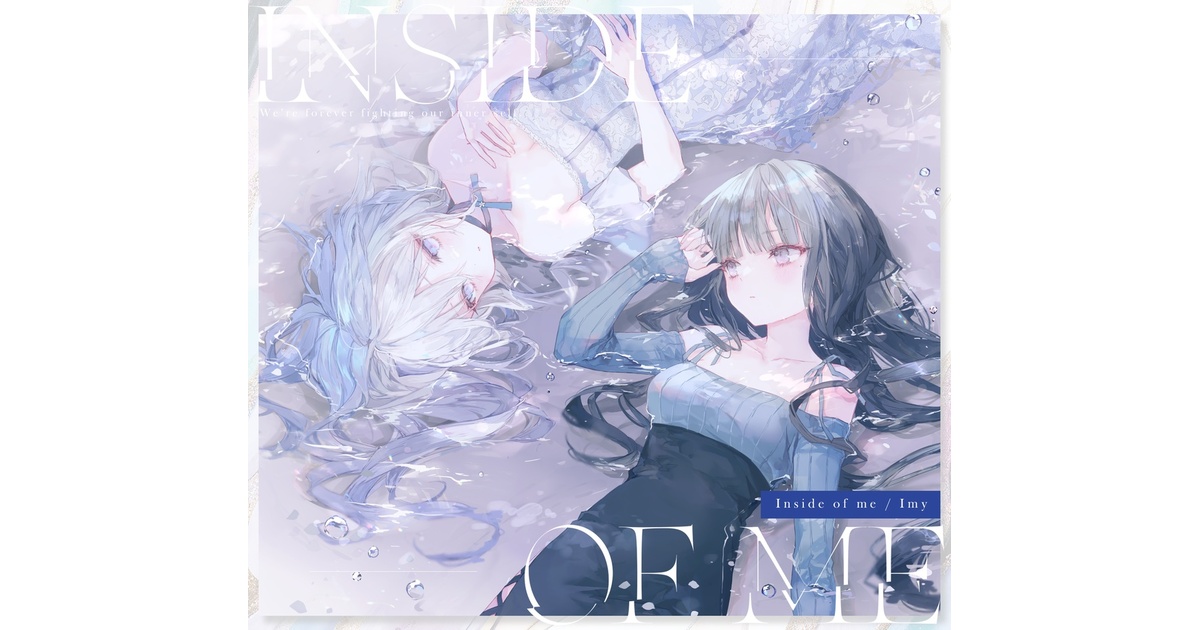 INSIDE OF ME Imy 藍月なくる おにねこ DL版】Imy 6th Album『Inside of me (feat.藍月なくる)』 - Imy