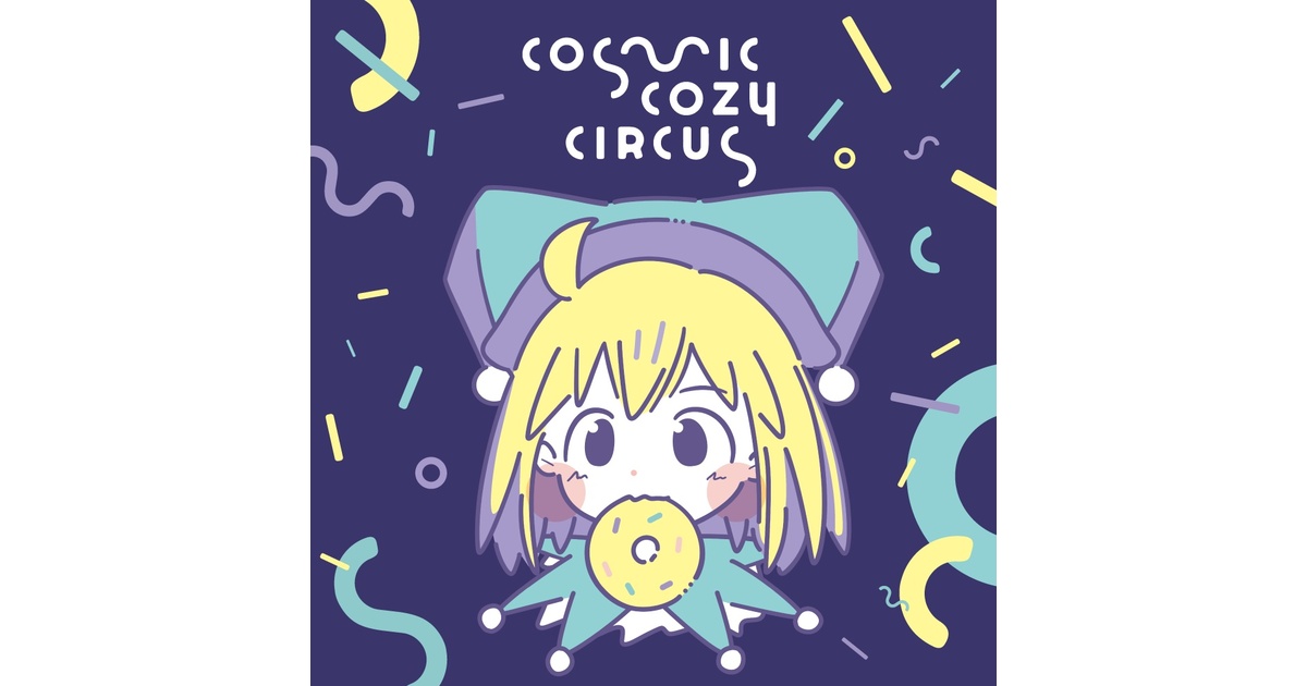 CHOUXPOOL COSMIC COZY CIRCUS ボーカロイド CD COSMIC COZY CIRCUS feat. ころねぽち - CHOUXPOOL - BOOTH