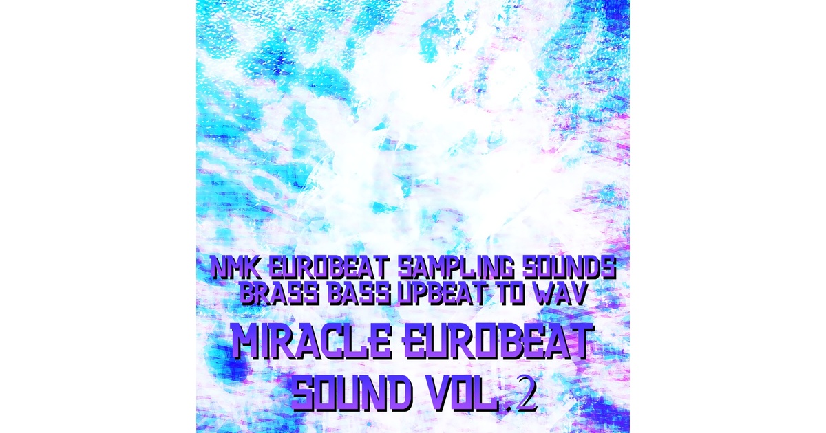 MiracleEurobeatSound Vol.2 - DTXFiles.nmk - BOOTH