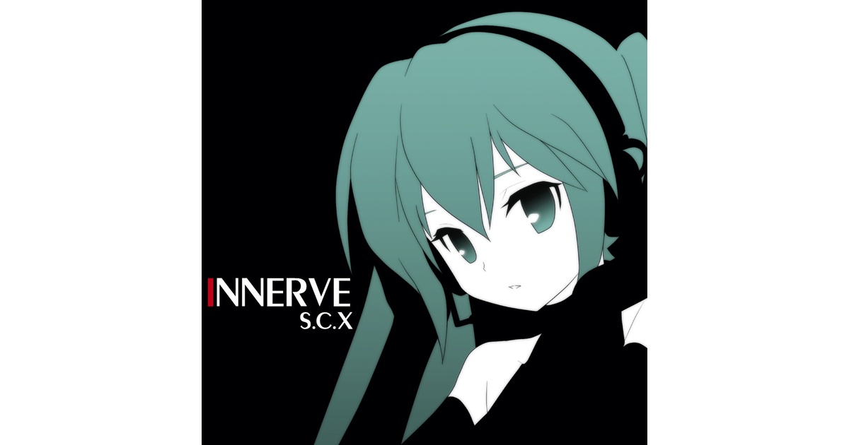INNERVE -Remaster Edition - S.C.X - BOOTH