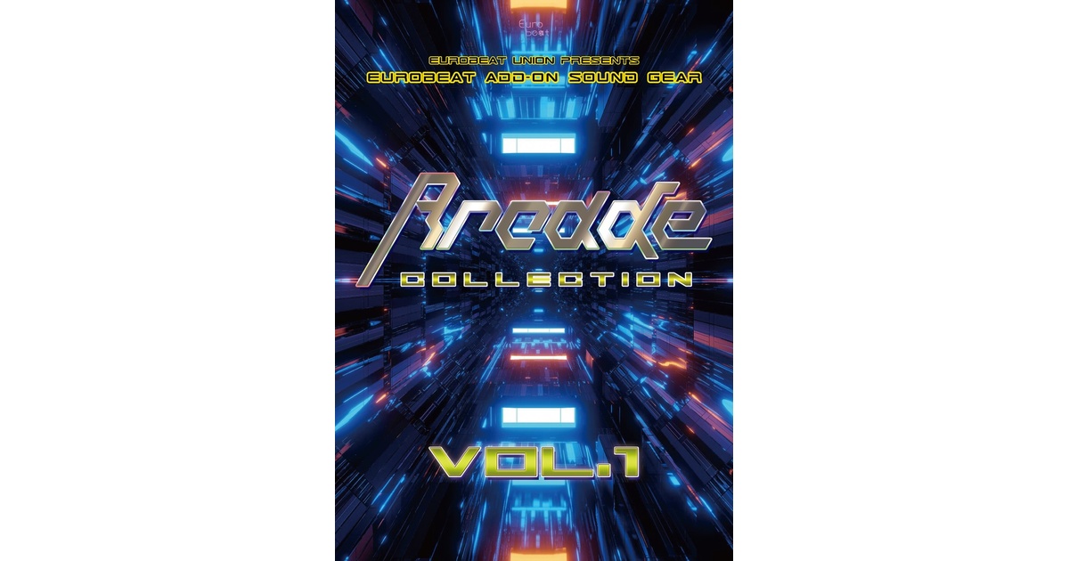 新作】ARCADE COLLECTION VOL.1【制作キット】 - Eurobeat Union 公式