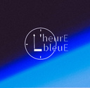 L'heurE bleuE/ルール･ブルー