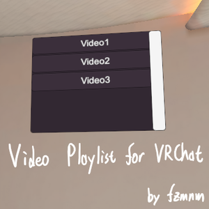 Video Playlist for VRChat
