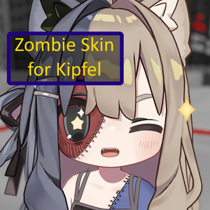 [キプフェル] Zombie Skin for Kipfel
