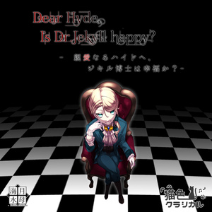 Dear Hyde,Is Dr.Jekyll happy？-親愛なるハイドへ、ジキル博士は幸福か？-公式コラボBGM