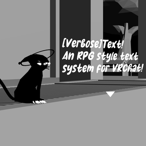 [Verbose]Text! [拡張]テキスト v1.3 RPG style dialogue for VRChat worlds!