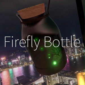 【VRC想定】Firefly Bottle