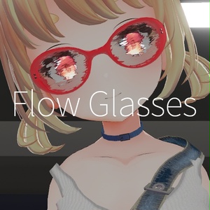 VRC】Flow Glasses