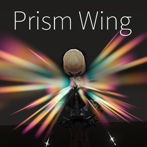 【VRC想定】プリズムウィング / Prism Wing