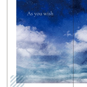 [As you wish]
