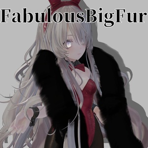 ファビュラス ビッグファー[Fabulous BigFur]