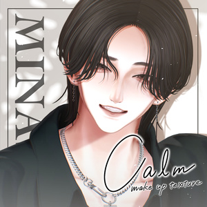【水瀬-Minase-】Calm make texture