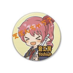 缶バッジ看板娘(ええんちゃう？)