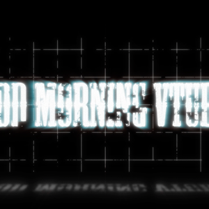 【無料動画素材】エクストリームおはようVtuber【3パターン】