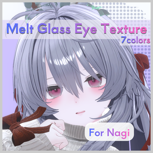 【凪対応】Melt Glass Eye Texture 7Colors
