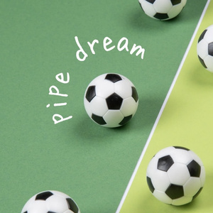 ｐｉｐｅ ｄｒｅａｍ