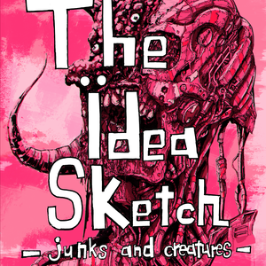TheIdeaSketch-JunksAndCreatures-