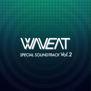 WAVEAT SPECIAL SOUNDTRACK Vol.2