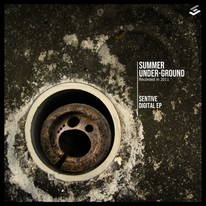 SUMMER UNDER-GROUND / SENTIVE