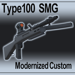 百式短機関銃近代化カスタム　Type100SMG Modernized Custom (VRC想定3Dモデル)