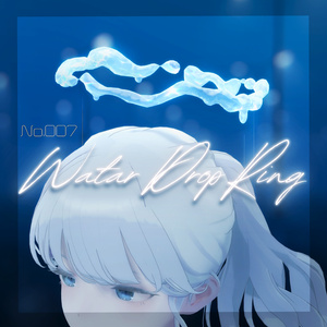 No.007 "Watar Drop Ring" -ウォータードロップリング- 【MA対応、Animation＆Particle】