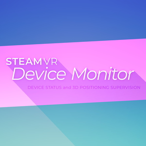 【VR】 SteamVR デバイスモニター（HTC Vive 等）