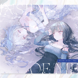INSIDE OF ME Imy 藍月なくる おにねこ INSIDE OF ME Imy 藍月なくる おにねこ DL版】Imy 6th Album『