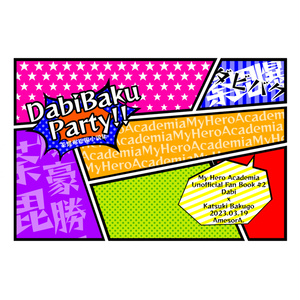 【荼毘爆】DabiBaku Party!!