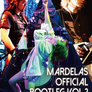 【DVD版】Mardelas Official Bootleg Vol.2 -Mardelas IV Tour 2022 TOKYO Final- (2023)