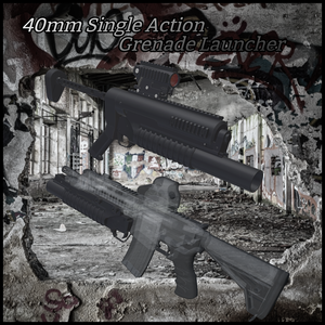 40mm Single Action Grenade Launcher