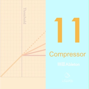 Ableton live 11 Compressor 各種參數意義與使用方法
