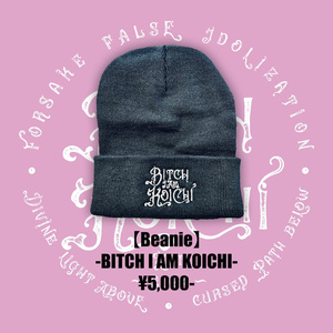 【Beanie】BITCH I AM KOICHI
