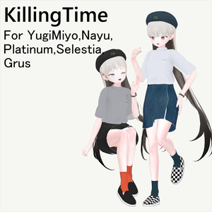 KillingTime［ユギミヨ・ナユ・プラチナ・セレスティア・Grus対応］