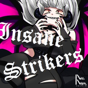 Insane Strikers 【AAR Free Compilation Album】