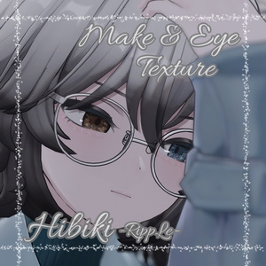 --ヒビキ-HIBIKI対応--「RippLe」Makeup&Eye Texture 缩略图 3
