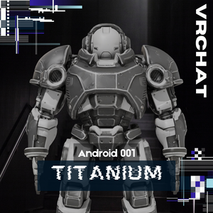 【オリジナル3Dキャラクター】Android001_TITANIUM