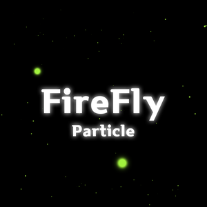 FireFly Particle / ホタル