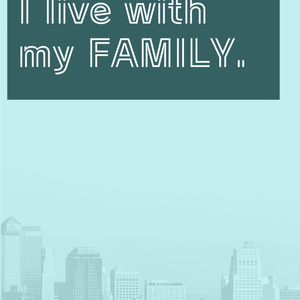 【C102】I live with my FAMILY.