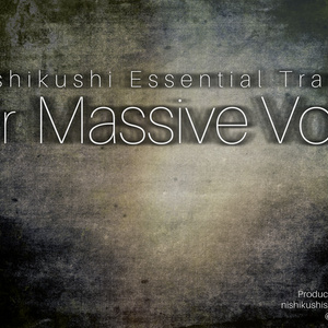 Nishikushi Essential Trance for Massive Vol.1