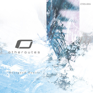 otheroutes 4th Album "Designed Desire"
