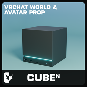 CubeN - VRChat World and Avatar Prop