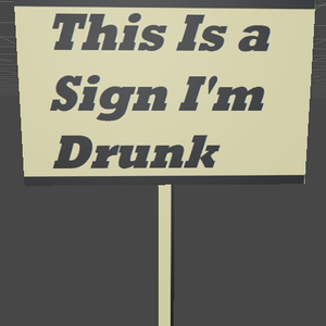 Drunk Sign