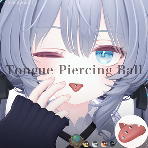 【ラムネ専用】Tongue Piercing Ball / 舌ピアス【リップシンク・MA対応】