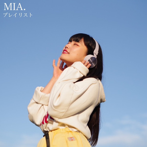 【㊗️オリコン6位！】MIA. 1st 全国流通single CD 「プレイリスト」
