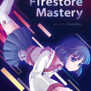 Firestore Mastery