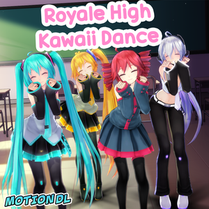 【MMD】Royale High Kawaii Dance 【モーション無料版配布中】
