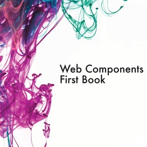 Web Components First Book